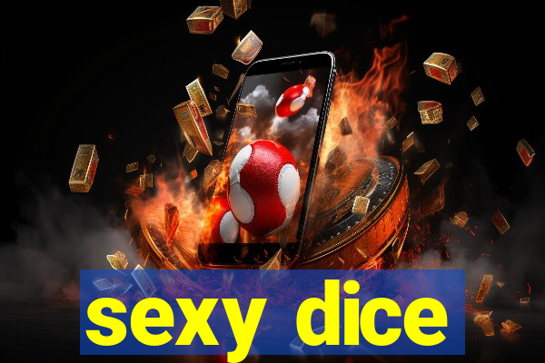 sexy dice